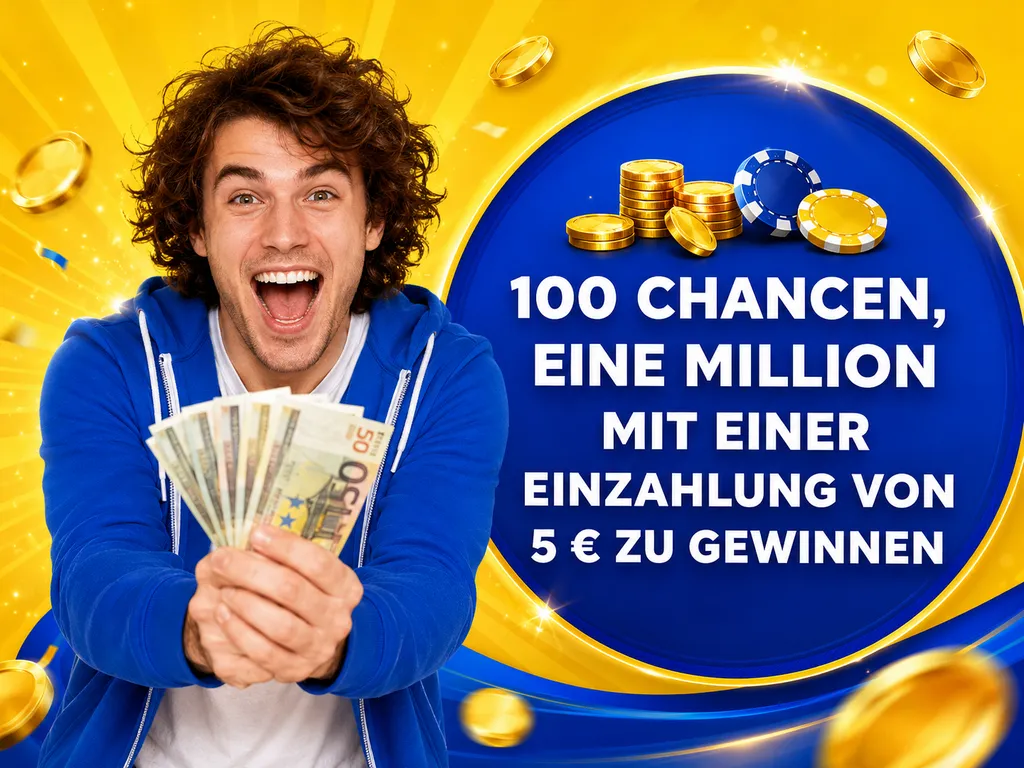 100 Chancen eine Million mit einer Einzahlung von 5 Euro zu gewinnen